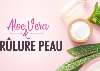 Brûlure peau : problème, symbolique, traitement naturel & aloe vera | Aloe Magazine